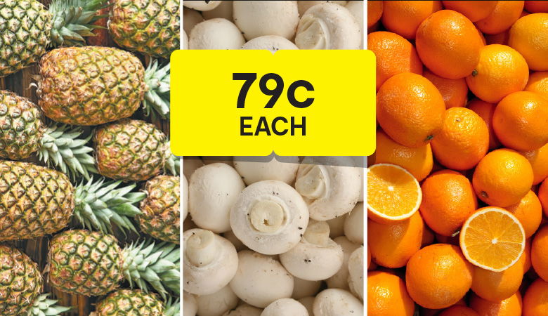 Image displaying three types of produce: on the left are fresh pineapples with green leaves, in the center are white button mushrooms, and on the right are bright orange oranges, some halved to reveal their juicy interior. Overlaid on the center of the image is a yellow tag with bold text reading '79c EACH' in black.