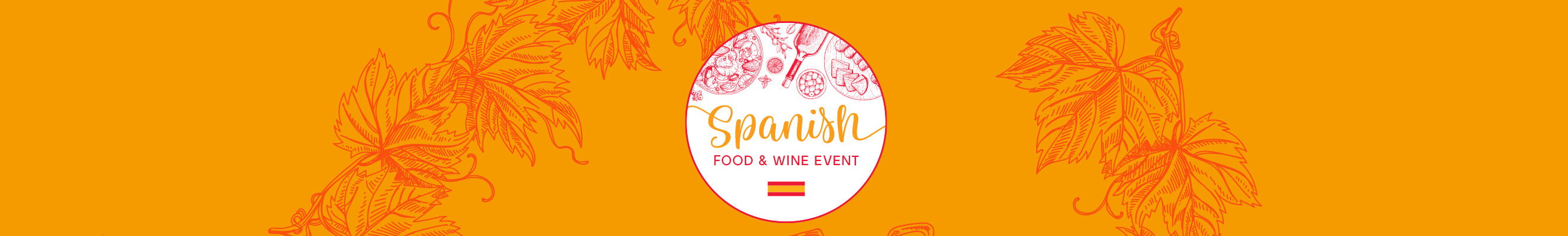 A horizontal banner with a bright orange background. A white circle in the center contains the text "Spanish Food & Wine Event" in red script. The circle is decorated with illustrations of grapes, a wine bottle, and other food items. The Spanish flag is displayed below the text. The background is further embellished with detailed illustrations of grapevines.