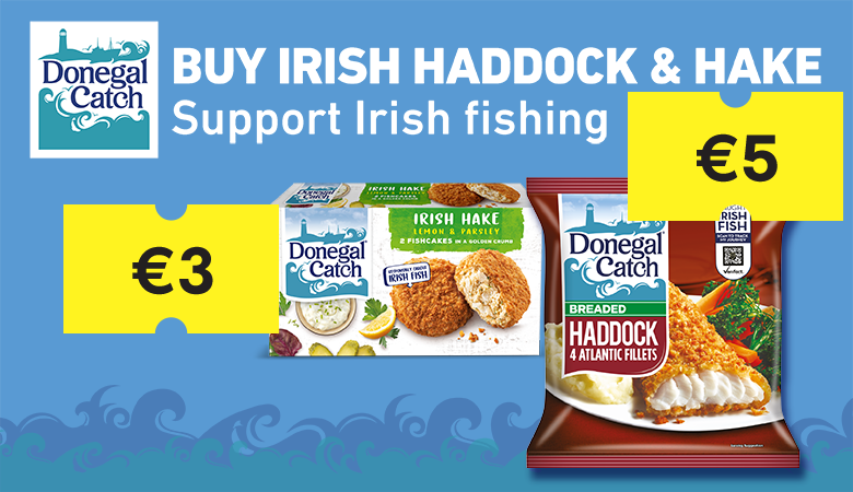 Promotional offer for Donegal Catch Irish Haddock & Hake, featuring packaged fish products with prices of €3 and €5, set against a blue ocean-themed background with the slogan 'Support Irish fishing'