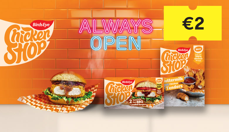 A Birdseye advertisement, with their new chicken shop range for only €2