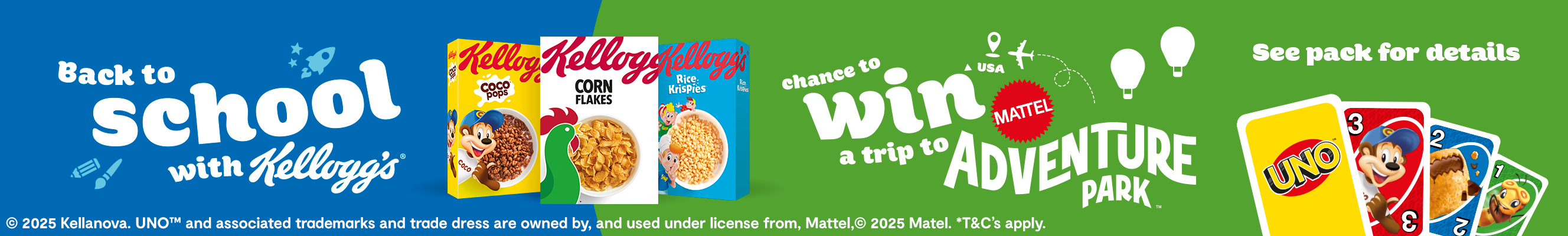 A bright Kellogg’s ad promoting a back-to-school competition to win a trip to Mattel Adventure Park, featuring Coco Pops, Corn Flakes, Rice Krispies, and UNO cards.