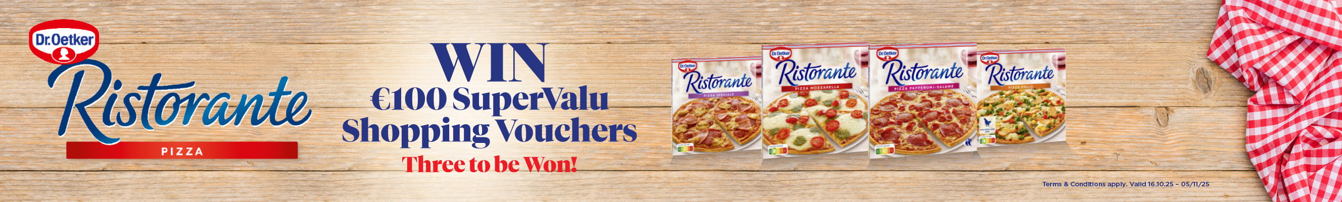 An Advertisment to win a one hundred euro SuperValu Voucher with Ristorante Pizza