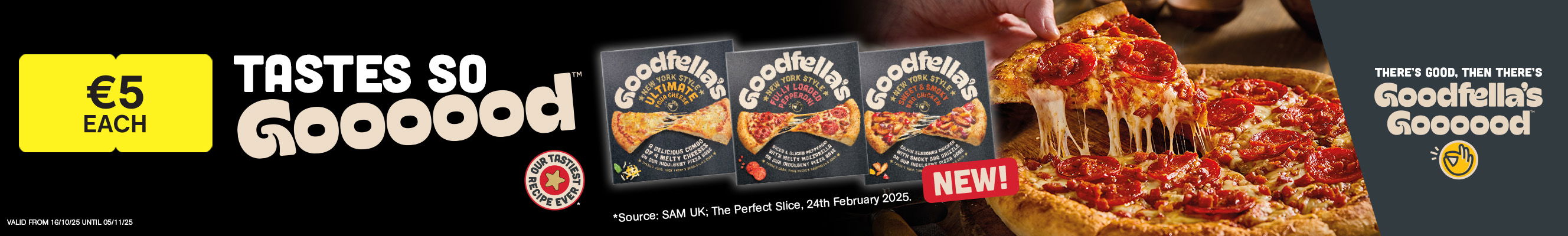 An Advertisement for Goodfella's new New York style pizza range