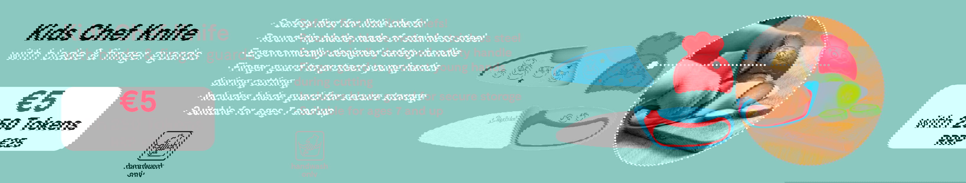 Kids Chef Knife. €5 with 250 tokens. RRP €25.